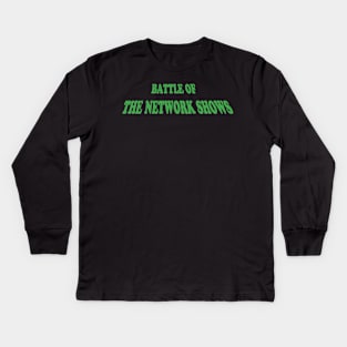 Battle of the Network Shows Podcast Logo Green Kids Long Sleeve T-Shirt